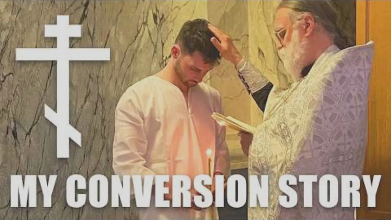 Why I Became an Orthodox Christian (Orthodox video)